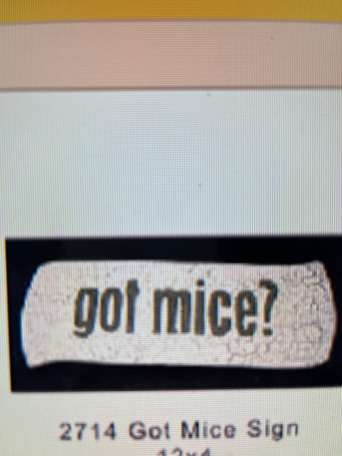 DH 2714 GOT MICE SIGN