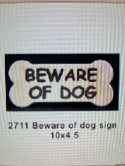 DH 2711 - BEWARE OF DOG SIGN
